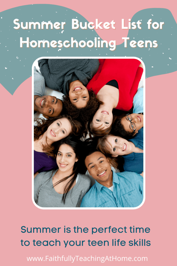 Summer bucket list for homeschooling teens