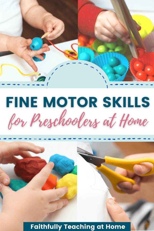 Importance of Fine Motor Skills for Preschool - Faithfully Teaching at Home