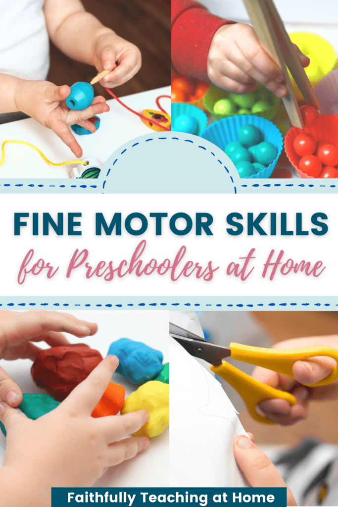Fine motor skills for preschoolers at home with pictures of preschool hands cutting with scissors, playing with play dough, and sorting large beads with tweezers