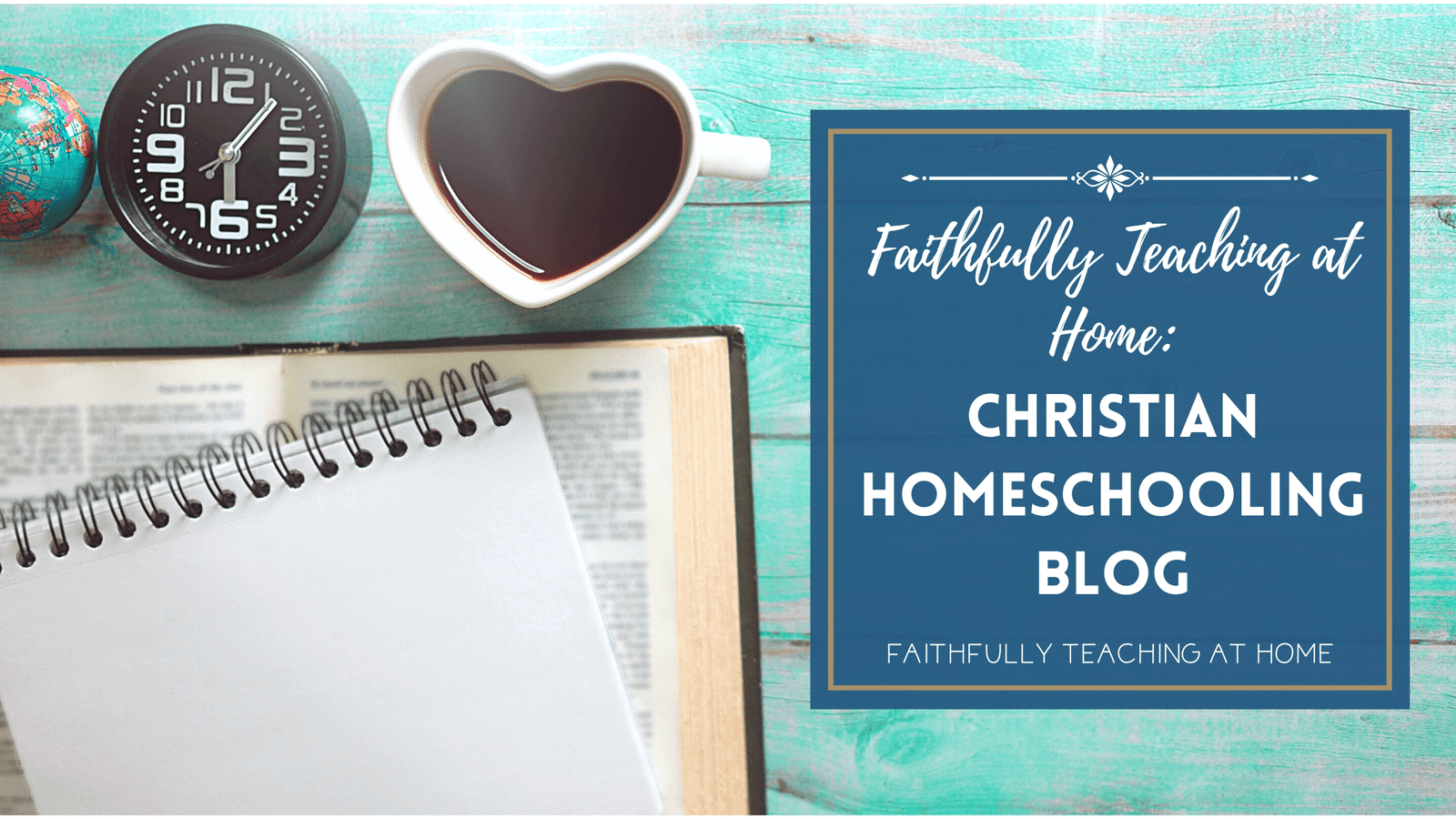 Goals for My Christian Homeschooling Blog