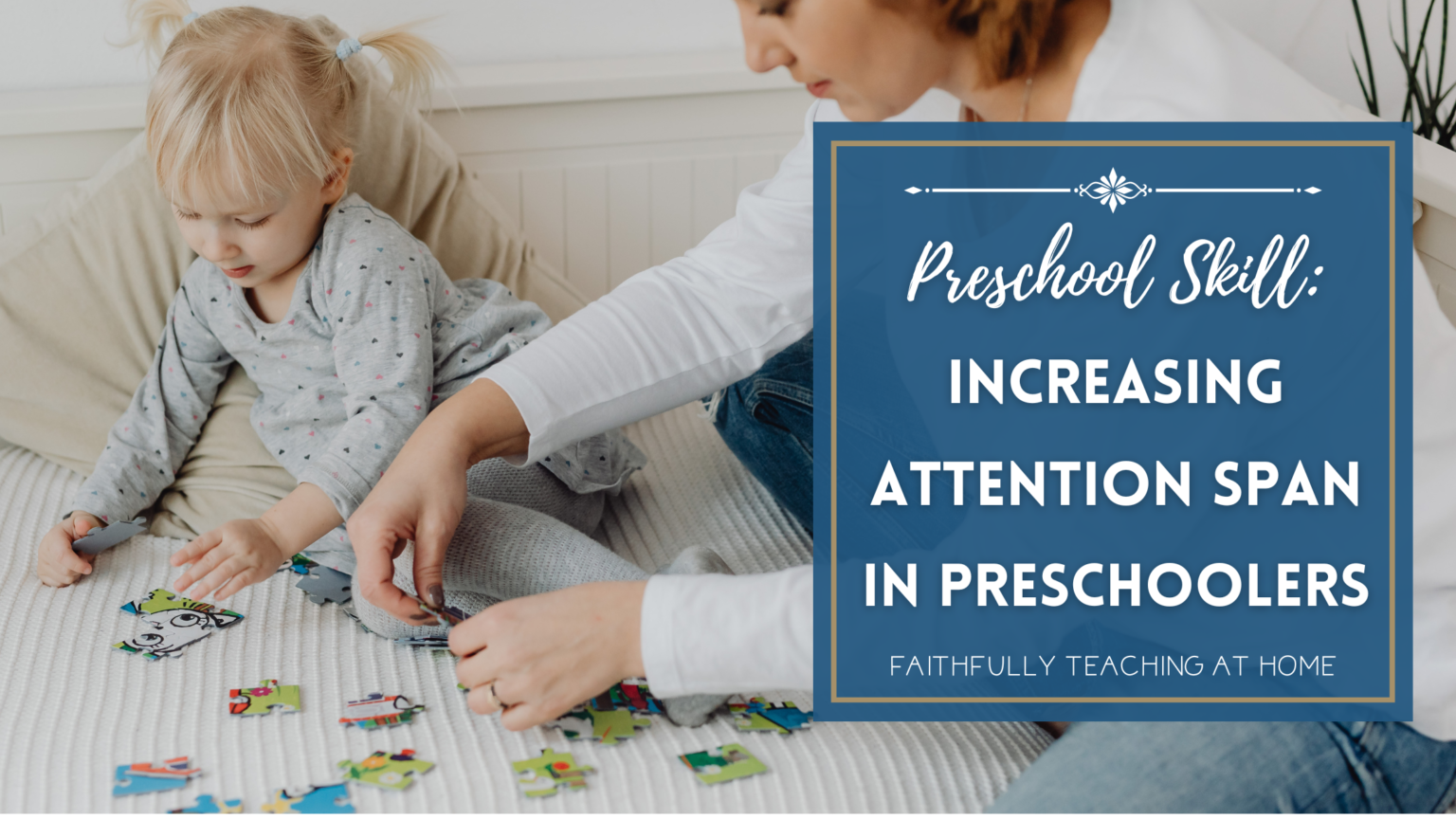 Activities To Increase Attention Span - Faithfully Teaching At Home